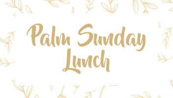 Palm Sunday Lunch